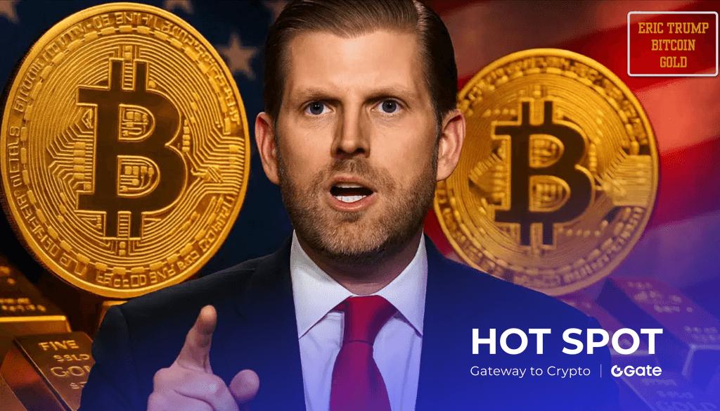 Eric Trump 预言成真 黄金暴跌之际，资本正加速转向比特币