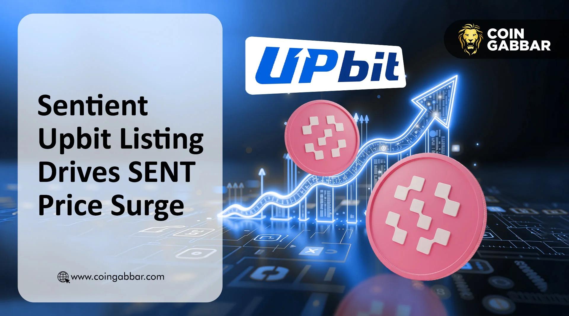 Sentient Upbit上市推动SENT价格今日飙升：涨势能否持续